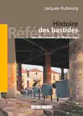 Couverture du produit · Les Bastides, villes du Moyen Age