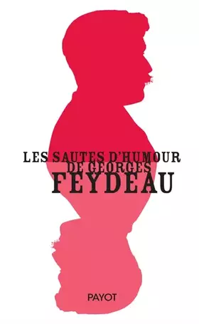 Couverture du produit · Les sautes d'humour de georges feydeau