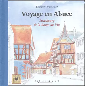 Couverture du produit · Voyage en Alsace : Strasbourg et la route du vin