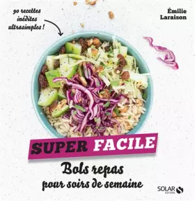 Couverture du produit · Bols repas pour soirs de semaine - super facile
