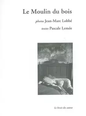 Couverture du produit · Le moulin du bois