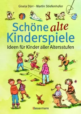 Couverture du produit · Schöne alte Kinderspiele: Ideen für Kinder aller Altersstufen