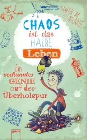 Couverture du produit · Chaos ist das halbe Leben: Ein verkanntes Genie auf der Überholspur