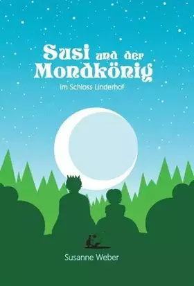 Couverture du produit · Susi und der Mondkönig: Im Schloss Linderhof