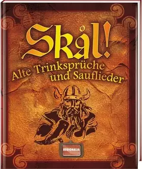 Couverture du produit · Skal!: Alte Trinksprüche und Sauflieder