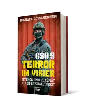 Couverture du produit · GSG 9 – Terror im Visier: Mythos und Realität einer Spezialeinheit | Deutschlands Eliteeinheit im Kampf gegen Terrorismus und S