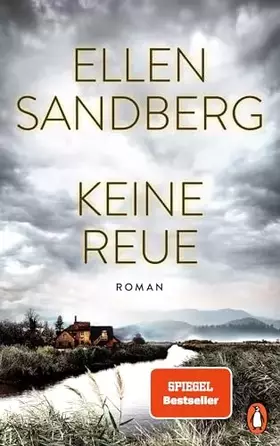 Couverture du produit · Keine Reue: Roman. Dunkle Geheimnisse und menschliche Abgründe – Der neue hochspannende Roman der Bestsellerautorin