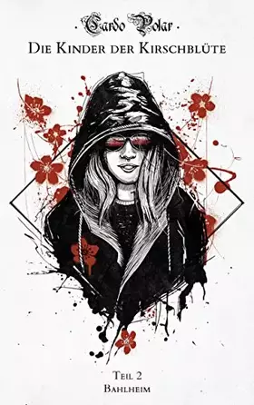 Couverture du produit · Die Kinder der Kirschblüte: Teil 2: Bahlheim