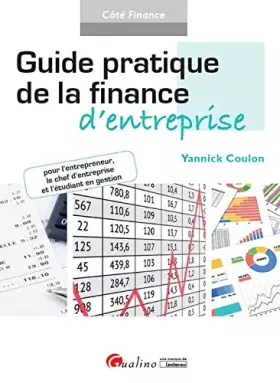 Couverture du produit · guide pratique de la finance d'entreprise: POUR L'ENTREPRENEUR, LE CHEF D'ENTREPRISE ET L'ÉTUDIANT EN GESTION