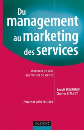 Couverture du produit · Du management au marketing des services : Redonner du sens aux métiers de service