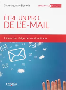 Couverture du produit · Etre un pro de l'e-mail: 7 étapes pour rédiger des e-mails efficaces.