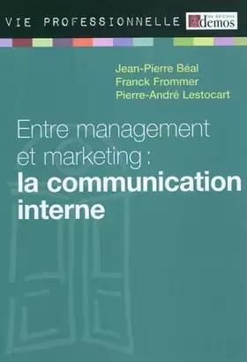 Couverture du produit · Entre management et marketing : la communication interne