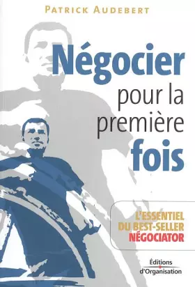 Couverture du produit · Négocier pour la première fois: L'essentiel du best-seller Négociator
