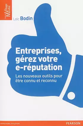 Couverture du produit · Entreprises, gérez votre e-réputation : Les nouveaux outils pour être connu et reconnu