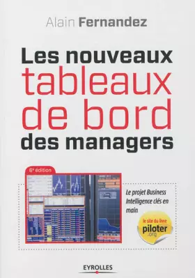 Couverture du produit · Les nouveaux tableaux de bord des managers: Le projet Business Intelligence clés en main.
