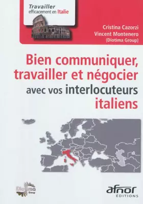 Couverture du produit · Bien communiquer, travailler et négocier avec vos interlocuteurs italiens