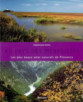 Couverture du produit · Au pays des merveilles : Les plus beaux sites naturels de Provence