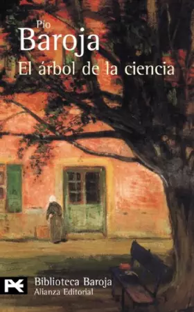 Couverture du produit · El árbol de la ciencia (El Libro De Bolsillo - Bibliotecas De Autor - Biblioteca Baroja)