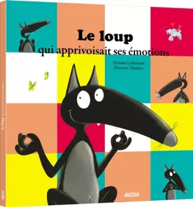 Couverture du produit · Le Loup qui apprivoisait ses émotions (petit format)