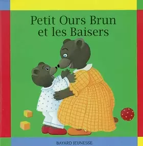 Couverture du produit · Petit Ours brun et les baisers