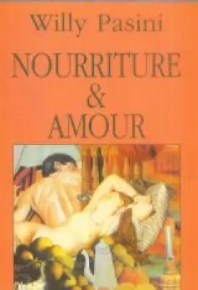 Couverture du produit · NOURRITURE ET AMOUR. Deux passions dévorantes