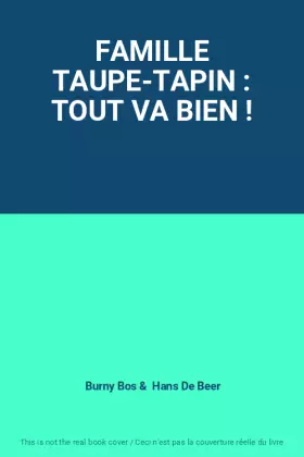 Couverture du produit · FAMILLE TAUPE-TAPIN : TOUT VA BIEN !