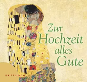 Couverture du produit · Zur Hochzeit alles Gute: Mit Bildern von Gustav Klimt