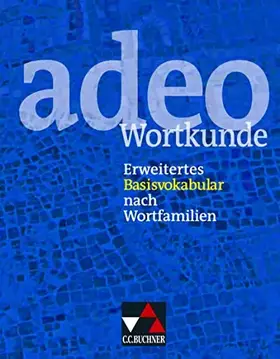 Couverture du produit · adeo / adeo Wortkunde: Erweitertes Basisvokabular nach Wortfamilien