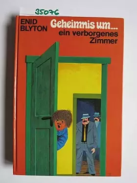 Couverture du produit · Geheimnis um .... ein verborgenes Zimmer . Von Enid Blyton . (Im Auftrag hergestellte Sonderausgabe)
