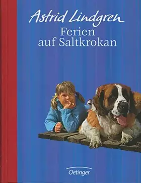 Couverture du produit · Ferien auf Saltkrokan: Jubiläums-Edition zum 100. Geburtstag von Astrid Lindgren