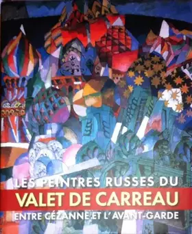 Couverture du produit · Les ¨Peintres Russes du Valet de Carreau - Catalogue d'exposition du 11 mars au 12 avril 2004, Monaco