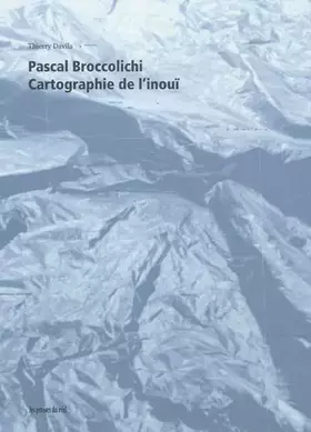 Couverture du produit · Pascal Broccolichi, cartographie de l'inouï