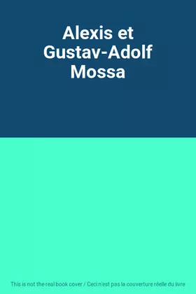 Couverture du produit · Alexis et Gustav-Adolf Mossa