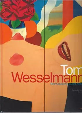 Couverture du produit · Tom Wesselmann 1959-1993