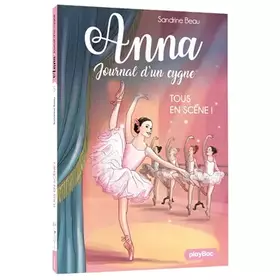 Couverture du produit · Anna, journal d'un cygne - Tous en scène ! - Tome 5