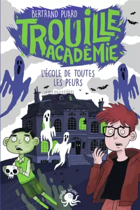 Couverture du produit · Trouille Académie - L'école de toutes les peurs - Lecture roman jeunesse horreur - Dès 9 ans (1)