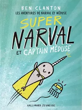 Couverture du produit · SUPER NARVAL ET CAPTAIN MEDUSE - LES AVENTURES DE NARVAL ET