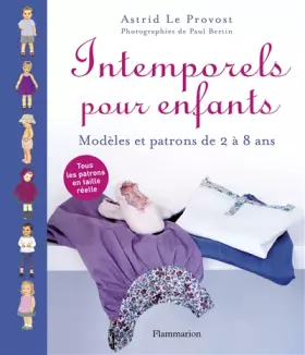 Couverture du produit · Intemporels pour enfants : Modèles et patrons de 2 à 8 ans