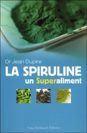 Couverture du produit · La spiruline, un superaliment