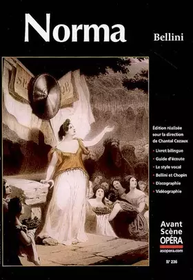 Couverture du produit · L'Avant-Scène Opéra, N° 236 : Norma
