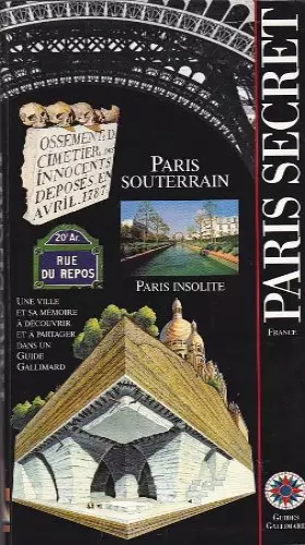 Couverture du produit · Paris secret, Paris souterrain, Paris insolite