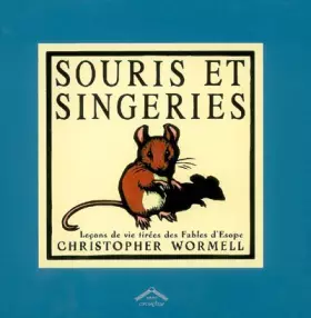 Couverture du produit · Souris et singeries : Leçons de vie tirées des Fables d'Esope