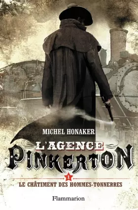 Couverture du produit · L'agence Pinkerton, Tome 1 : Le châtiment des hommes-tonnerres
