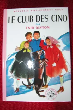 Couverture du produit · Le club des cinq - nouvelle bibliothèque rose