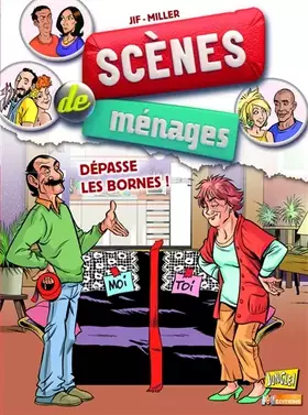 Couverture du produit · Scènes de ménages - tome 6 Dépasse les bornes ! (06)