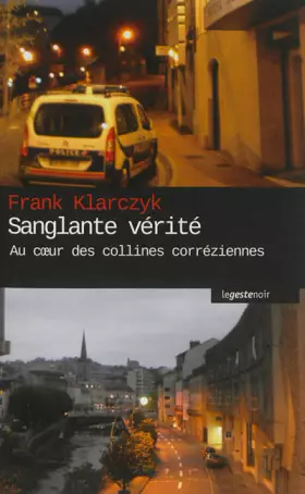 Couverture du produit · Sanglante vérité: Au coeur des collines corréziennes