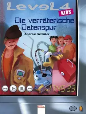 Couverture du produit · Level 4 kids - Die verräterische Datenspur