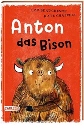 Couverture du produit · Anton das Bison: Eine originelle Freundschaftsgeschichte für Erstleser und zum Vorlesen