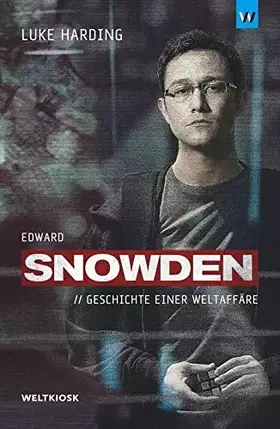 Couverture du produit · Edward Snowden: Geschichte einer Weltaffäre (Edition Weltkiosk)