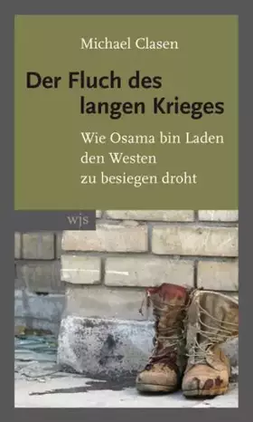 Couverture du produit · Der Fluch des langen Krieges: Wie Osama bin Laden den Westen zu besiegen droht